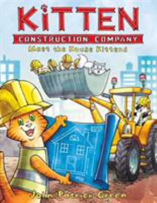 Kitten Construction Company: Meet the House Kit... 1626728305 Book Cover