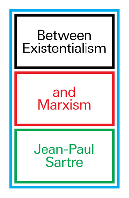 Between Existentialism and Marxism 1804296171 Book Cover