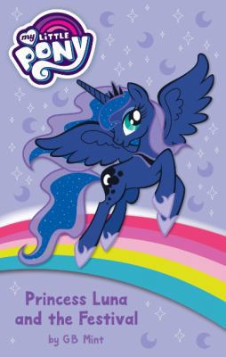 My Little Pony: Princess Luna and the Festival 1760681318 Book Cover