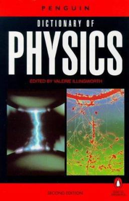 Dictionary of Physics, the Penguin: Second Edition 0140512365 Book Cover