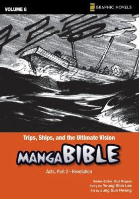 Trips, Ships, and the Ultimate Vision: Acts, Pa... 0310712947 Book Cover