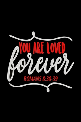 You are loved forever: Notebook for evangelics,... 1670962660 Book Cover