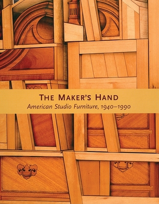 The Maker's Hand: American Studio Furniture, 19... 0878466630 Book Cover