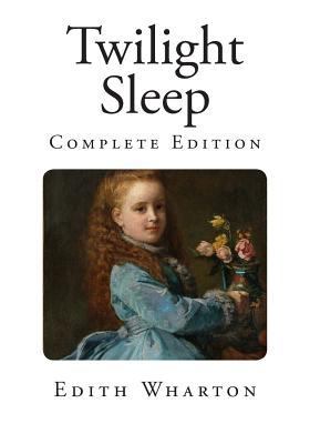 Twilight Sleep 1500712752 Book Cover