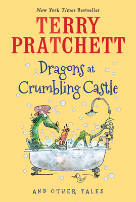 Dragons at Crumbling Castle: And Other Tales 0544813138 Book Cover