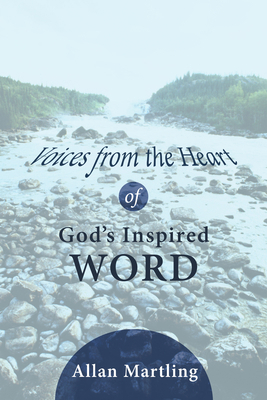 Voices from the Heart of God's Inspired Word 1610970276 Book Cover