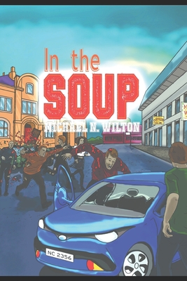 In The Soup: Large Print Edition 1706311826 Book Cover