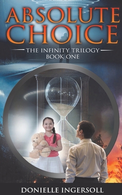 Absolute Choice: The Infinity Trilogy Book One 1965126197 Book Cover