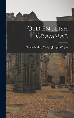 Old English Grammar 1015742300 Book Cover