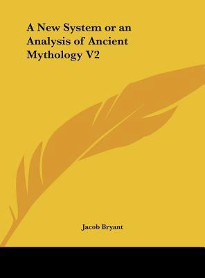 A New System or an Analysis of Ancient Mytholog... 1161398082 Book Cover