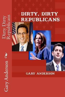 Dirty Dirty Republicans 1468072641 Book Cover