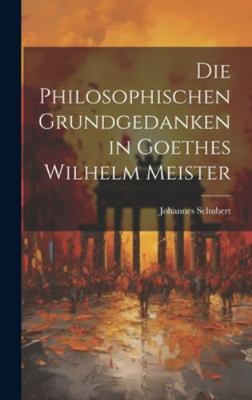 Die Philosophischen Grundgedanken in Goethes Wi... [German] 1020059281 Book Cover
