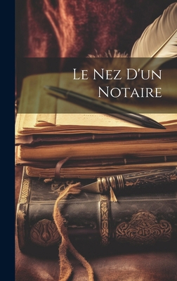 Le nez d'un Notaire [French] 1019848391 Book Cover