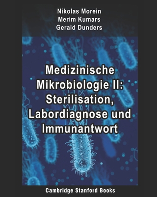 Medizinische Mikrobiologie II: Sterilisation, Labordiagnose und Immunantwort B08HT86WFD Book Cover