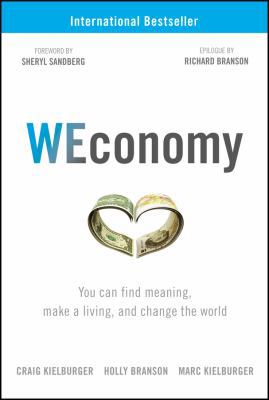 WEconomy: You Can Find Meaning, Make A Living, ... 1119447836 Book Cover