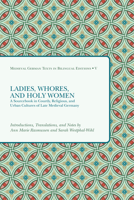 Ladies, Whores, and Holy Women: A Sourcebook in... 1580441513 Book Cover
