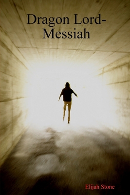 Dragon Lord Messiah 0557001773 Book Cover