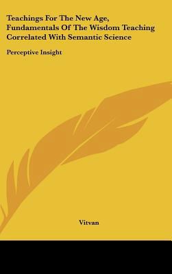 Teachings For The New Age, Fundamentals Of The ... 1161643532 Book Cover