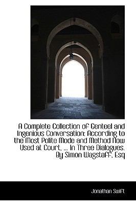 A Complete Collection of Genteel and Ingenious ... 1110710976 Book Cover