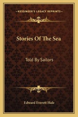 Stories Of The Sea: Told By Sailors 1162962771 Book Cover
