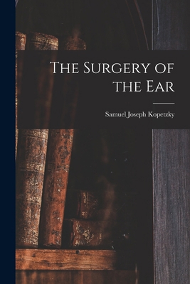 The Surgery of the Ear 1019113804 Book Cover