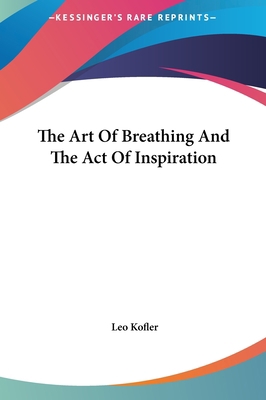 The Art Of Breathing And The Act Of Inspiration 116155386X Book Cover