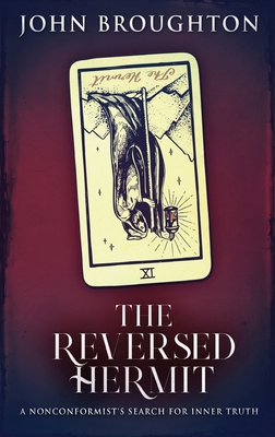 The Reversed Hermit: A Nonconformist's Search F... [Large Print] 4824153212 Book Cover