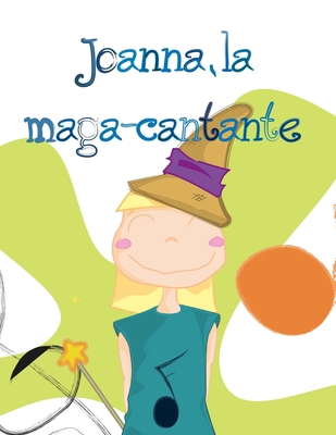 Joanna, la maga-cantante [Spanish] 1518638155 Book Cover