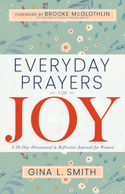 Everyday Prayers for Joy: A 30-Day Devotional &... 1641238267 Book Cover