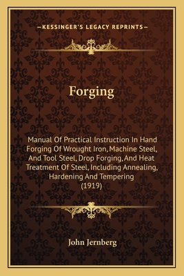 Forging: Manual Of Practical Instruction In Han... 1164649841 Book Cover