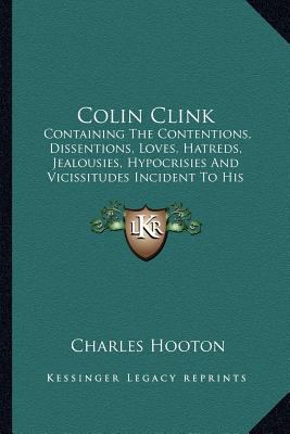 Colin Clink: Containing The Contentions, Dissen... 1163264806 Book Cover