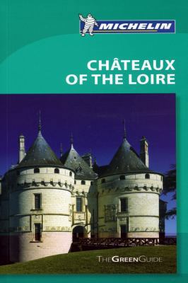 Michelin Green Guide Chateaux of the Loire 1906261768 Book Cover