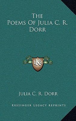 The Poems Of Julia C. R. Dorr 1163839582 Book Cover