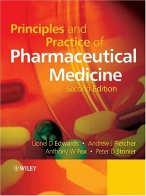 Principles and Practice of Pharmaceutical Medicine 0470093137 Book Cover