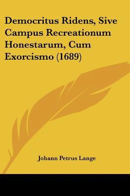 Democritus Ridens, Sive Campus Recreationum Hon... 1104645599 Book Cover