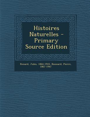 Histoires Naturelles [French] 129377698X Book Cover