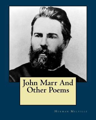 John Marr And Other Poems 1533585261 Book Cover