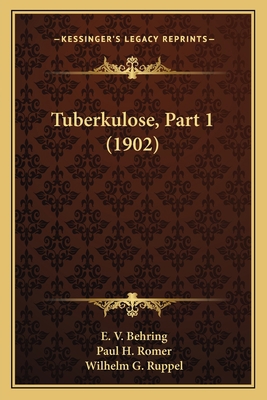 Tuberkulose, Part 1 (1902) [German] 1167462467 Book Cover