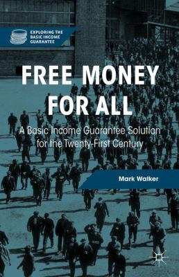 Free Money for All: A Basic Income Guarantee So... 1137471328 Book Cover