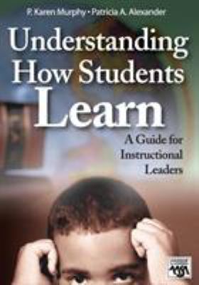 Understanding How Students Learn: A Guide for I... 1412908868 Book Cover
