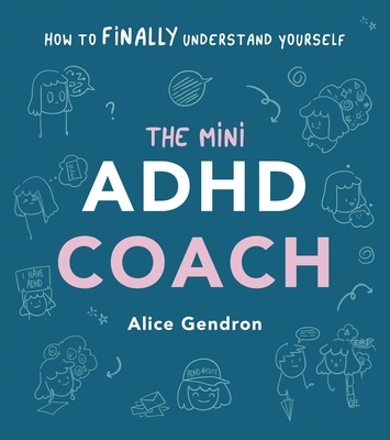 The Mini ADHD Coach: How to (finally) Understan... 1785044451 Book Cover