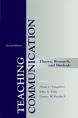 Teaching Communication: Theory, Research, and M... 0805828362 Book Cover