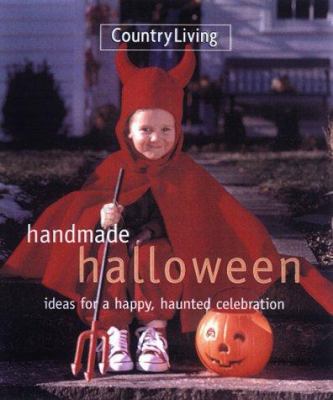 Handmade Halloween: Ideas for a Happy, Haunted ... 0688167756 Book Cover