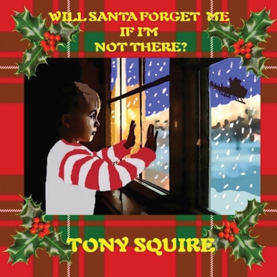 Will Santa Forget Me If I'm Not There? 064545009X Book Cover