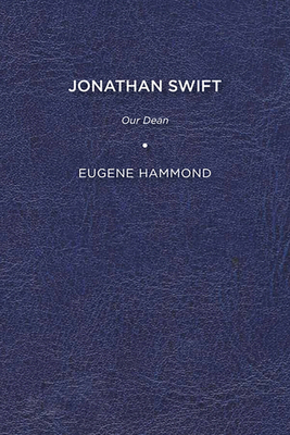 Jonathan Swift: Our Dean 1644530376 Book Cover