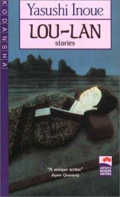 Lou-Lan and Other Stories (Japan's Modern Write... 0870114727 Book Cover