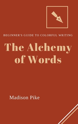 The Alchemy of Words: Beginner's Guide to Color... 1803425660 Book Cover