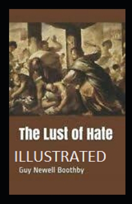 Paperback The Lust of Hate Illustrated Book