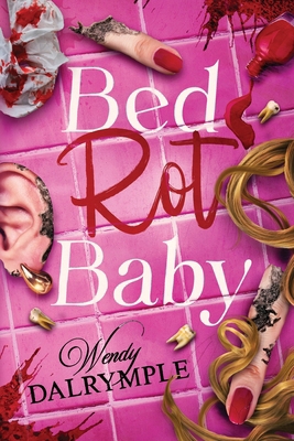 Bed Rot Baby 1967911029 Book Cover