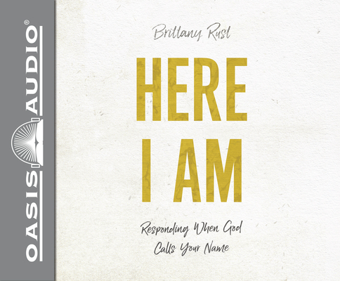 Here I Am: Responding When God Calls Your Name 1640911847 Book Cover